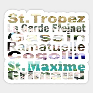 St. Tropez, Grimaud, Cogolin, La Garde Freinet, St. Maxime, Gassin, Ramatuelle Sticker